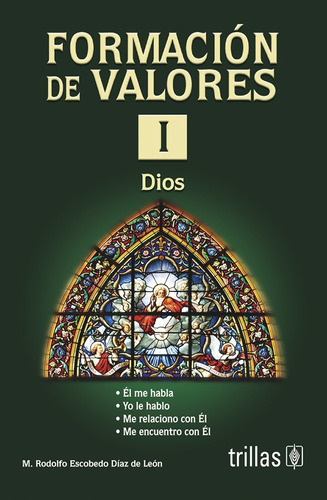 Formación De Valores 1 Dios, De Escobedo Diaz De Leon, M. Rodolfo., Vol. 6. Editorial Trillas, Tapa Blanda En Español, 1997