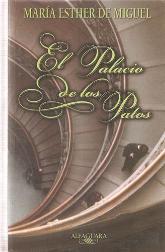 El Palacio De Los Patos, María Esther De Miguel
