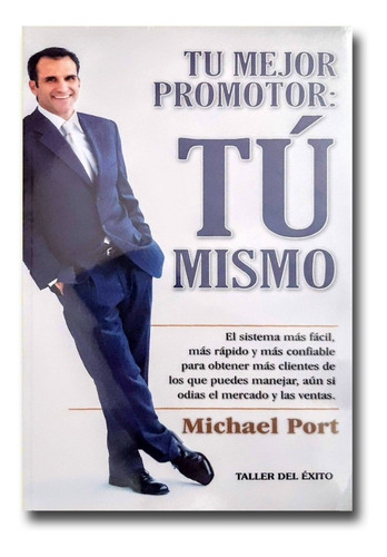 Tu Mejor Promotor Tú Mismo Michael Port Libro Físico
