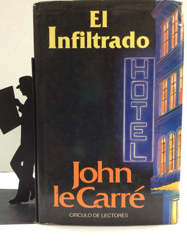 John Le Carré. El Infiltrado. E. Circulo De Lectores. Best S