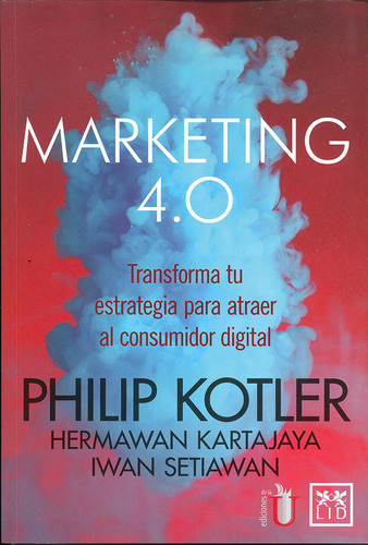 Marketing 40 Transforma Tu Estrategia Para Atraer Al Consumi