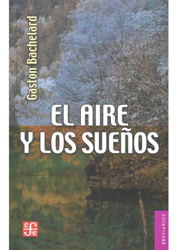 El Aire Y Los Sueños - Gaston Bachelard