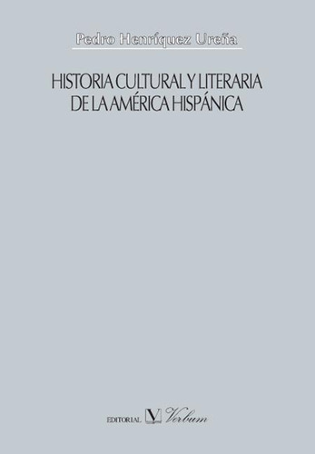 Historia Cultural Y Literaria De La Amã©rica Hispã¡nica -...