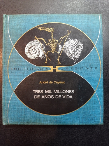 Tres Mil Millones De Años De Vida - André De Cayeux 