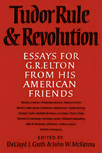 Tudor Rule And Revolution, De Delloyd J. Guth. Editorial Cambridge University Press, Tapa Blanda En Inglés