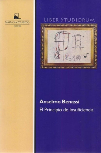 Principio De Insuficiencia, El - Benassi, Anselmo