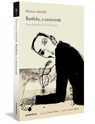 Bartleby, o escrevente: Uma história de Wall Street, de Melville, Herman. Autêntica Editora Ltda., capa dura em português, 2015