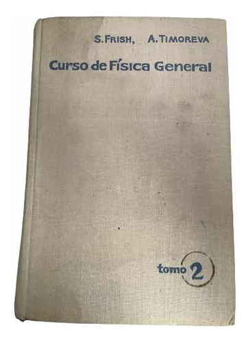 Curso Fr Física General - S. Frish - Editorial Mir. Moscu