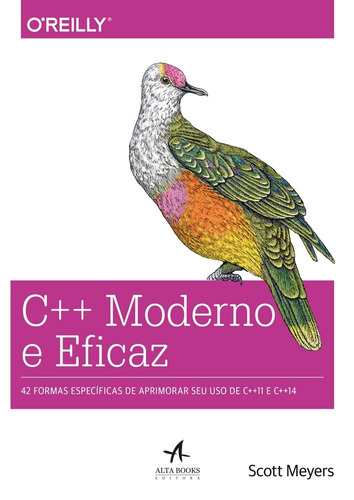 C++ moderno e eficaz: 42 formas específicas de aprimorar seu uso de C++11 e C++14, de Meyers, Scott. Starling Alta Editora E Consultoria  Eireli, capa mole em português, 2014
