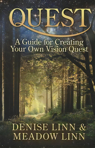 Quest: A Guide For Creating Your Own Vision Quest, De Denise Linn. Editorial Hay House Inc, Tapa Blanda En Inglés