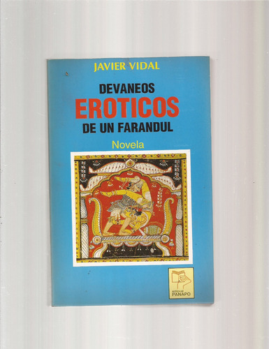 ~ Devaneos Eróticos De Un Farandul Javier Vidal  °