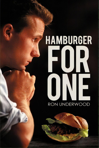 Hamburger For One, De Ron Underwood. Editorial Iuniverse, Tapa Blanda En Inglés