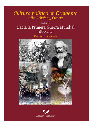 Cultura Politica En Occidente Vol.4 Hacia La Primera Guerra, De Letamendia Belzunce, Francisco. Editorial Argitarapen Zerbitzua S.e. En Español