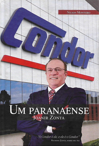 Um Paranaense Joanir Zonta (condor), De Nilson Monteiro. Editora Farol Dos Reis Em Português