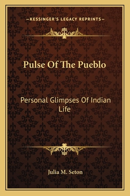 Libro Pulse Of The Pueblo: Personal Glimpses Of Indian Li...