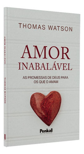 Amor Inabalável | Thomas Watson, De Thomas Watson. Editora Cpp, Capa Dura Em Português