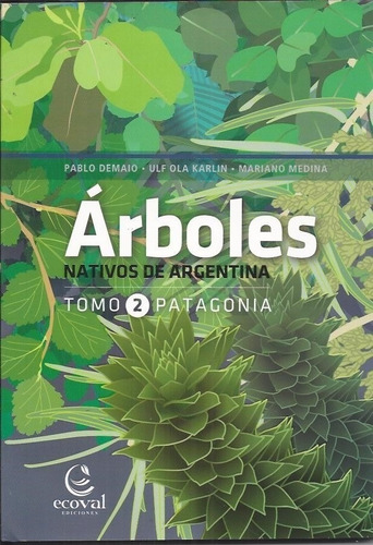 Arboles Nativos De Argentina Tomo 2 Patagonia Libro Ecoval