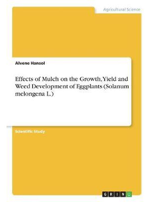 Libro Effects Of Mulch On The Growth, Yield And Weed Deve...