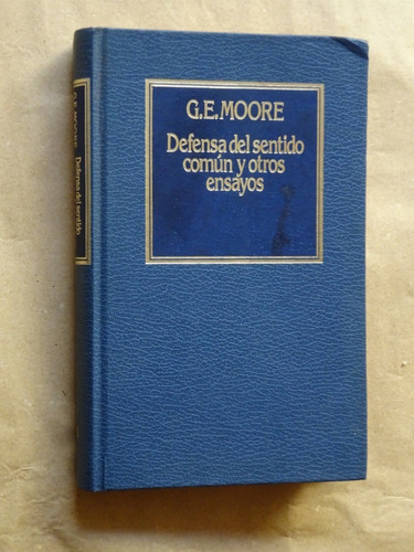 Moore.defensa Del Sentido Común.ensayos.filosofía Analítica/