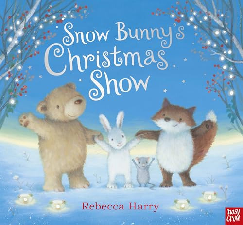 Libro Snow Bunny's Christmas Show De Harry Rebecca  Nosy Cro