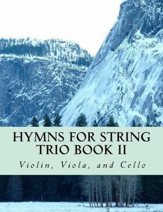 Libro Hymns For String Trio Book Ii - Violin, Viola, And ...