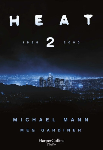 Heat 2, De Michael  Mann. Editorial Harpercollins, Tapa Blanda En Español
