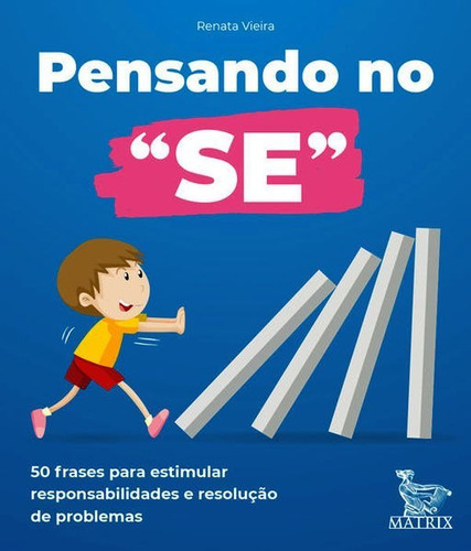 Pensando No Se : 50 Frases Para Estimular Responsabilidades E Resolução De Problemas, De Vieira, Renata. Editora Matrix, Capa Mole Em Português