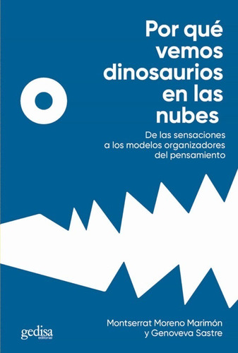 Por Qué Vemos Dinosaurios En Las Nubes - Moreno Marimón  - *