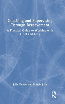 Libro Coaching And Supervising Through Bereavement: A Pra...