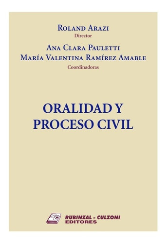 Libro Oralidad Y Proceso Civil - Arazi, Pauletti, Ramirez
