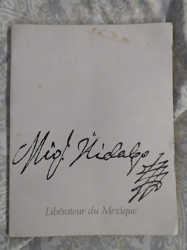 Miguel Hidalgo Libertador (liberateur Du Mexique) 