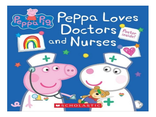 Peppa Loves Doctors And Nurses (peppa Pig) - Holowaty . Eb06