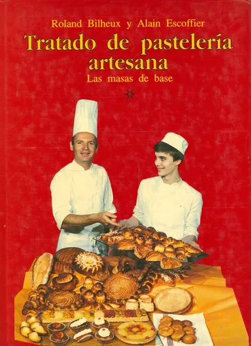 Libro Tratado De Pastelería Artesana - Las Masas De Base (Usado)