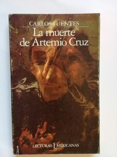 La Muerte De Artemio Cruz - Carlos Fuentes 1983 1a. Edición