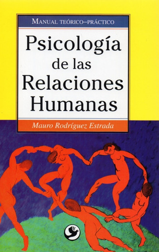 Psicología De Las Relaciones Humanas: Psicología De Las Relaciones Humanas, De Mauro Rodríguez Estrada. Editorial Pax, Tapa Blanda, Edición Pax En Español, 1985
