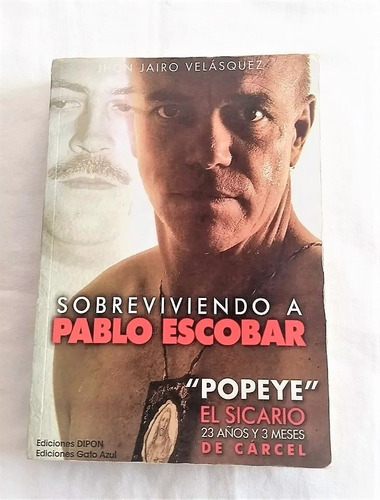 Sobreviviendo A Pablo Escobar, Jhon Jairo Velasquez (Usado)