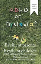 Comprar Libro: ¿tdah O Dislexia? Padres Resilientes ¿tdah Resiliente