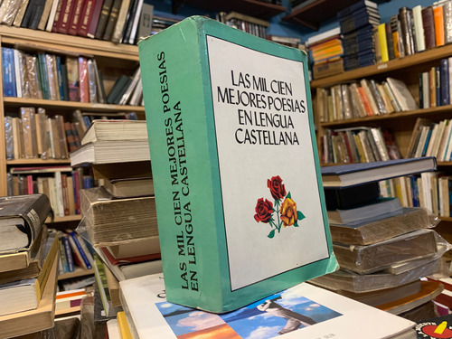 Las Mil Cien Mejores Poesías En Lengua Castellana