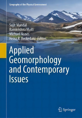 Applied Geomorphology And Contemporary Issues, De Sujit Mandal. Geography Of The Physical Environment, Vol. 1. Editorial Springer International Publishing Ag, Tapa Dura En Inglés