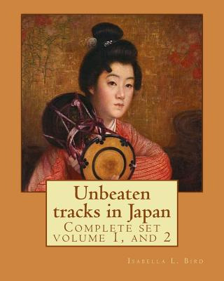 Libro Unbeaten Tracks In Japan: An Account Of Travels On ...