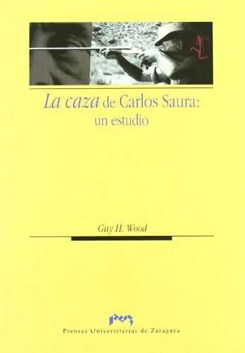 Libro La Caza De Carlos Saura Un Estudio  De Wood Guy H