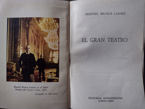 El Gran Teatro - Manuel Mujica Lainez - Sudamericana 1979 (Usado)