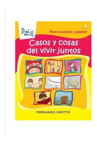 Casos Y Cosas Del Vivir Juntos: Para Maestros Y Padres, De Vários. Editorial Hola Chicos En Español