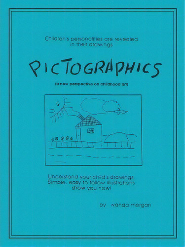 Pictographics, De Wanda Morgan. Editorial Authorhouse, Tapa Blanda En Inglés