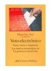 Libro Voto Electronico Entre Votos Y Maquinas Las Nuevas Tec