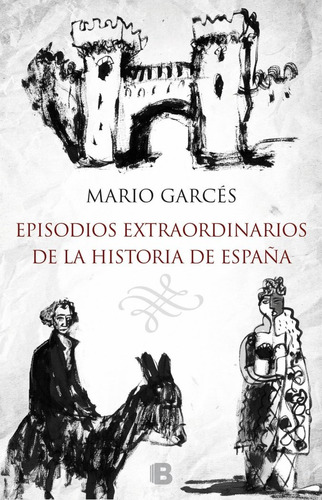 Episodios Extraordinarios De La Historia De España - Gar...