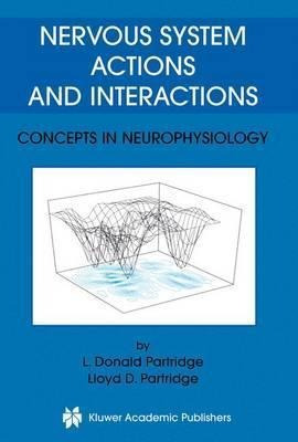 Nervous System Actions And Interactions - L. Donald Partr...