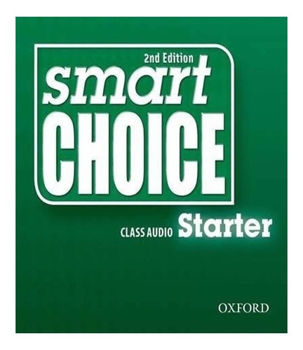 Smart Choice Starter   Class Audio Cds   02 Ed: Smart Choice Starter   Class Audio Cds   02 Ed, De Wilson & Healy. Editora Oxford, Capa Mole, Edição 1 Em Inglês