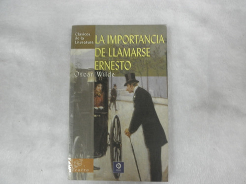 La Importancia De Llamarse Ernesto-oscar Wilde