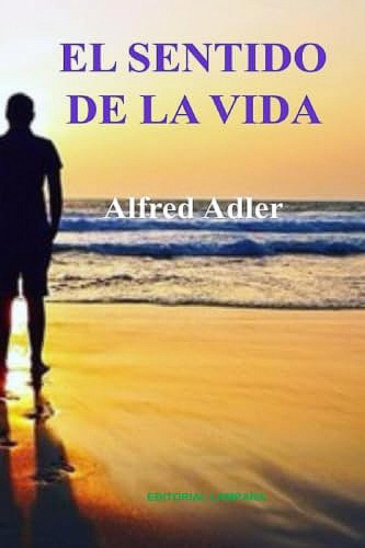 Libro : El Sentido De La Vida Adler, Alfred